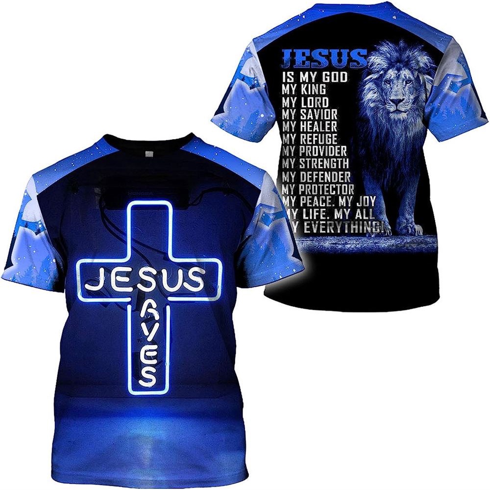 Jesus Saved Jesus Is My God Lion 3D T Shirt Christian T Shirt Jesus Tshirt Designs Jesus Christ Shirt 1 jay98o.jpg