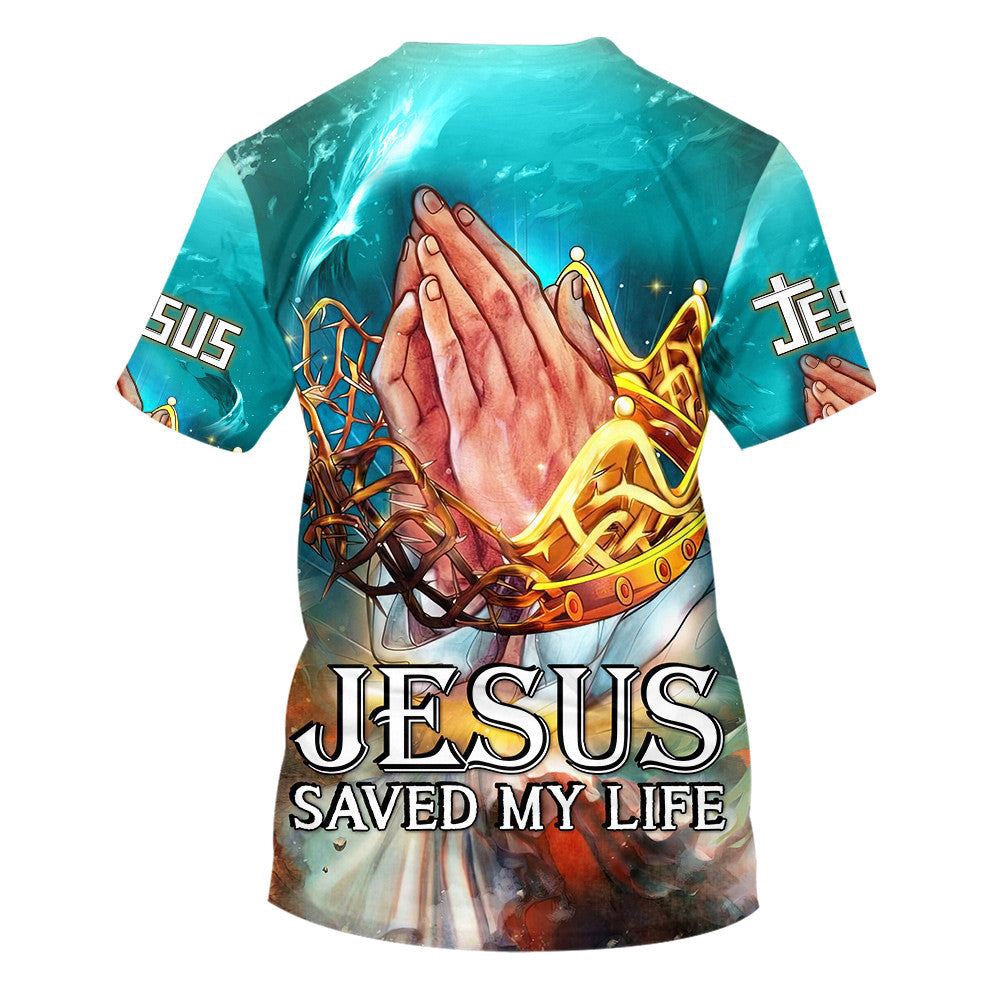Jesus Saved My Life Prayer Hands 3D T Shirt Christian T Shirt Jesus Tshirt Designs Jesus Christ Shirt 2 tpbhiw.jpg Jesus Saved My Life Prayer Hands 3D T Shirt Christian T Shirt Jesus Tshirt Designs Jesus Christ Shirt 2 tpbhiw.jpg