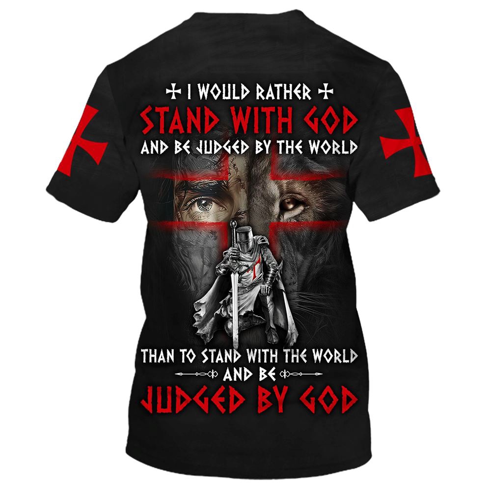 Knight Templar I Would Rather Stand With God 3D T Shirt Christian T Shirt Jesus Tshirt Designs Jesus Christ Shirt 2 upd2na.jpg Knight Templar I Would Rather Stand With God 3D T Shirt Christian T Shirt Jesus Tshirt Designs Jesus Christ Shirt 2 upd2na.jpg