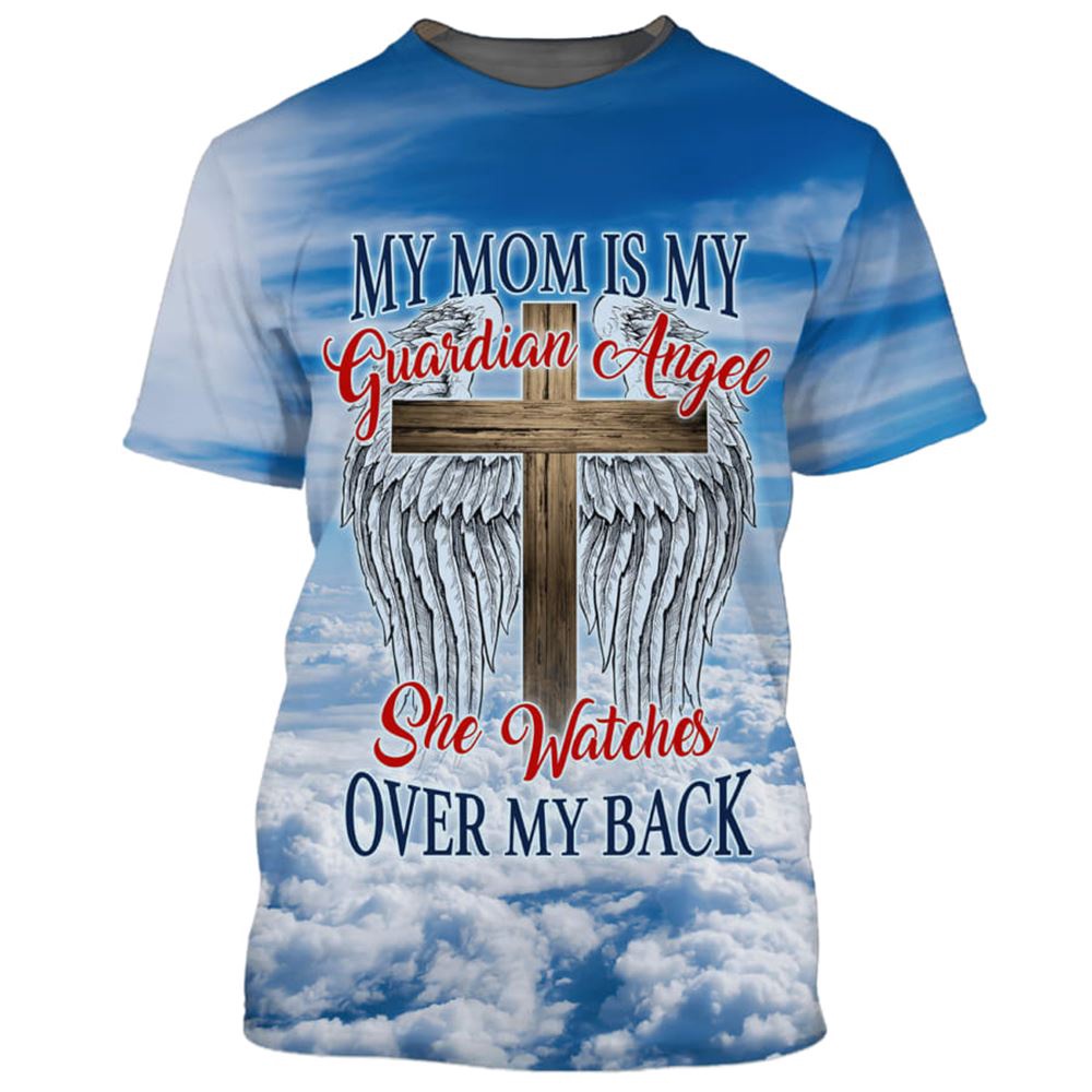 Mom My Guardian Angel Cross Wings 3D T Shirt Christian T Shirt Jesus Tshirt Designs Jesus Christ Shirt 3 xjefge.jpg Mom My Guardian Angel Cross Wings 3D T Shirt Christian T Shirt Jesus Tshirt Designs Jesus Christ Shirt 3 xjefge.jpg