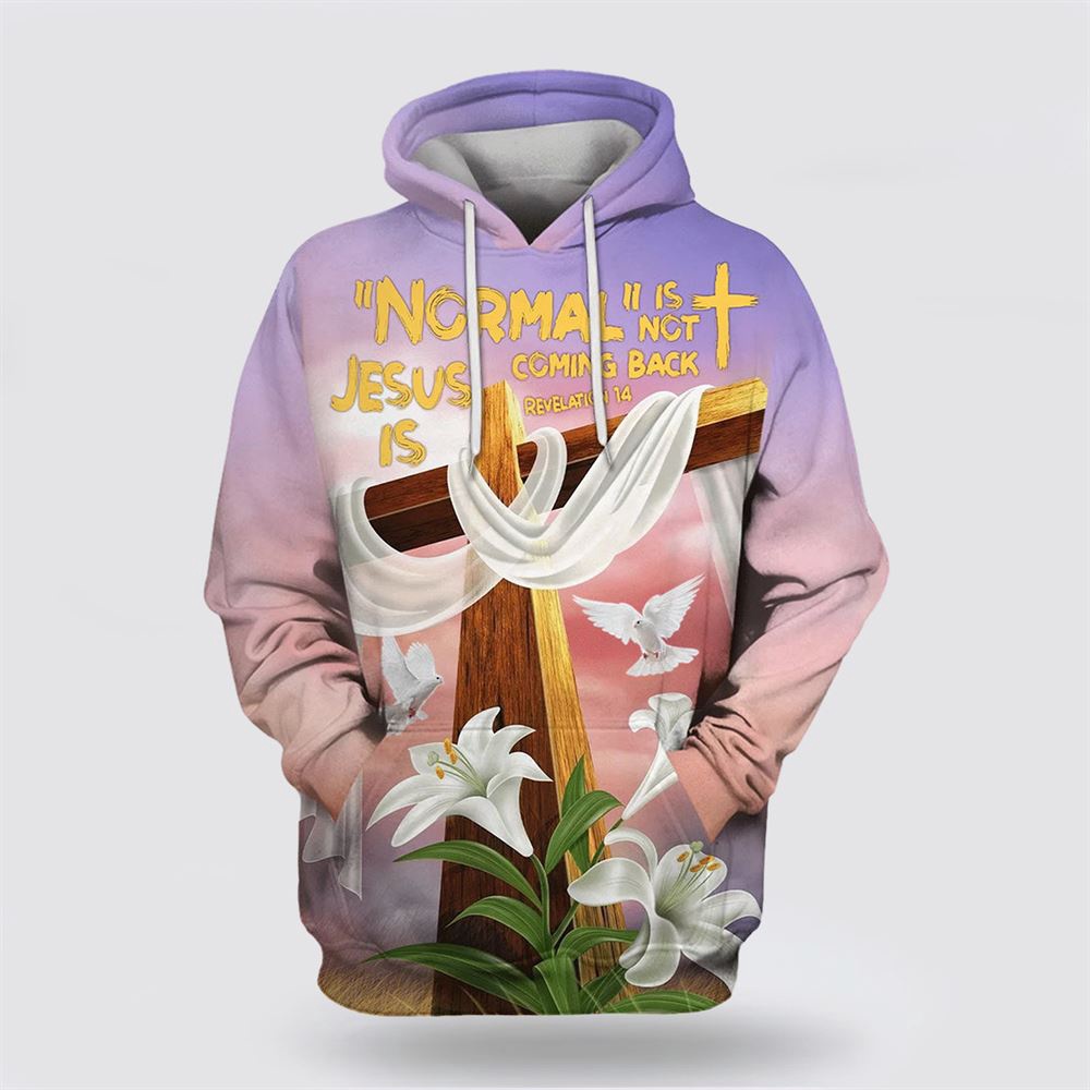 Normal Isn t Coming Back But Jesus Is Hoodie Lily Cross And Dove 3D Hoodie Christian Hoodie Bible Hoodies Scripture Hoodies 1 irklz5.jpg Normal Isn t Coming Back But Jesus Is Hoodie Lily Cross And Dove 3D Hoodie Christian Hoodie Bible Hoodies Scripture Hoodies 1 irklz5.jpg