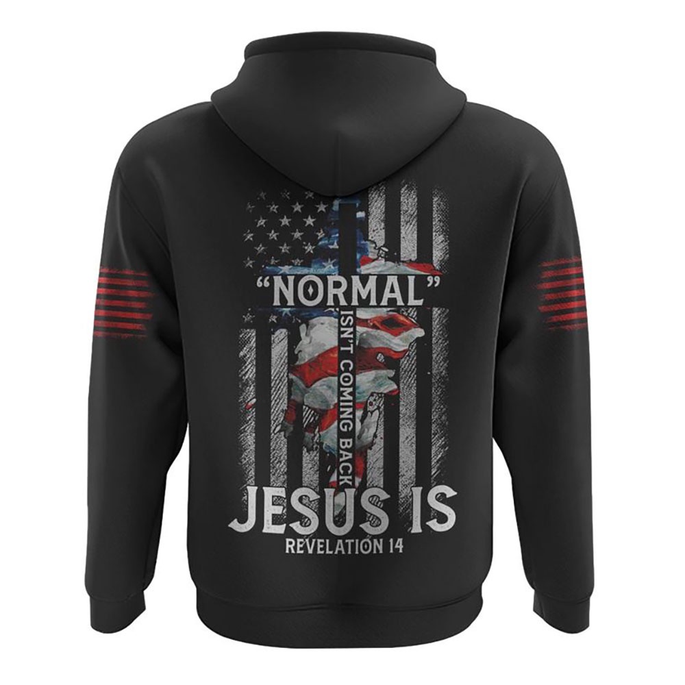 Normal Isn t Coming Back Hoodie Christian Hoodie Bible Hoodies Religious Hoodies 2 kyb8jt.jpg Normal Isn t Coming Back Hoodie Christian Hoodie Bible Hoodies Religious Hoodies 2 kyb8jt.jpg