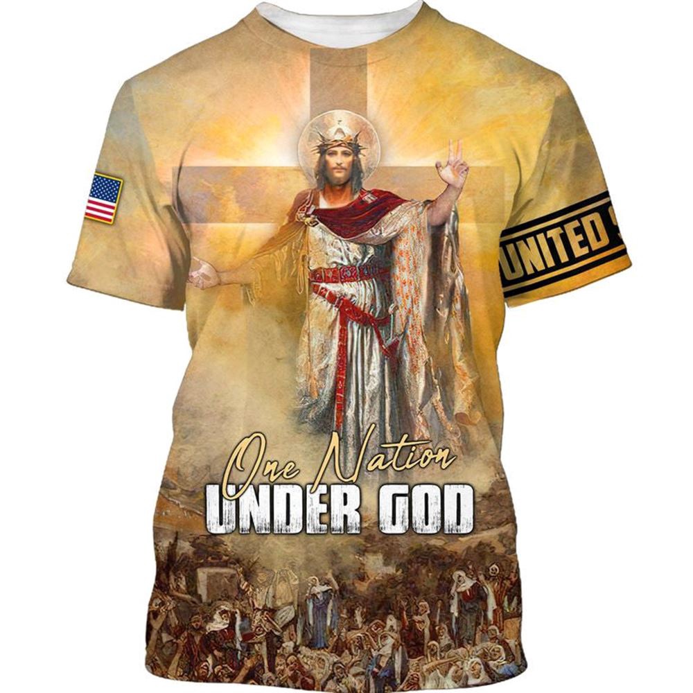 One Nation Under God 3D T Shirt Christian T Shirt Jesus Tshirt Designs Jesus Christ Shirt 1 emhx2o.jpg One Nation Under God 3D T Shirt Christian T Shirt Jesus Tshirt Designs Jesus Christ Shirt 1 emhx2o.jpg