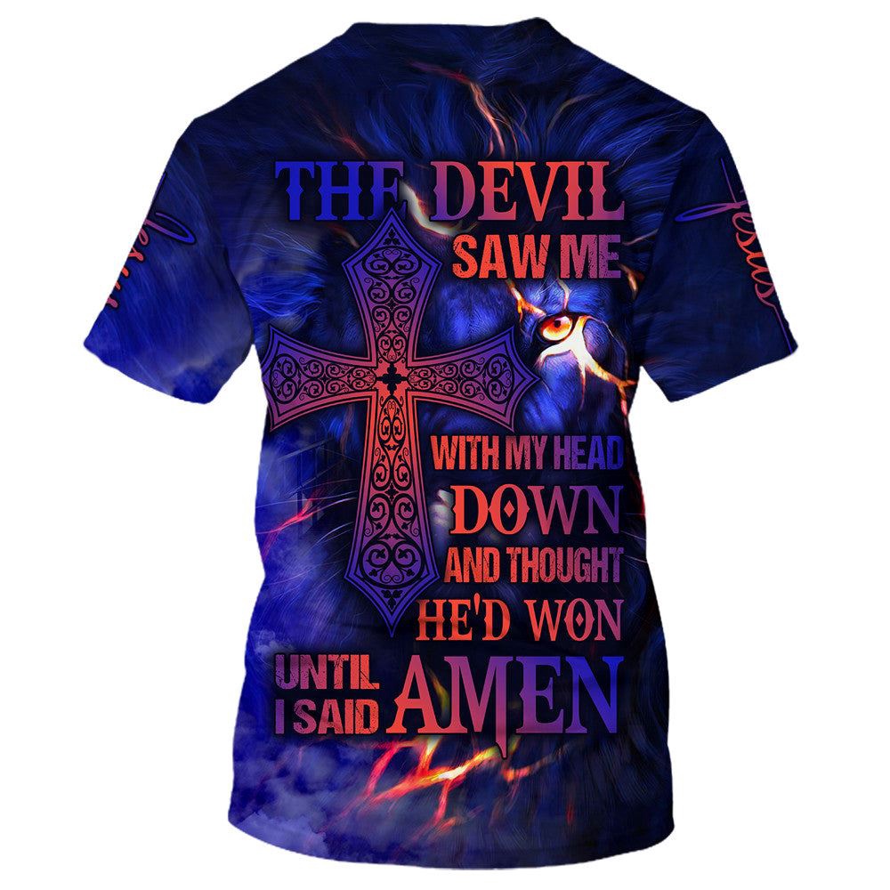 The Devil Saw Me With My Head Down Cross 3D T Shirt Christian T Shirt Jesus Tshirt Designs Jesus Christ Shirt 2 l9ys5r.jpg The Devil Saw Me With My Head Down Cross 3D T Shirt Christian T Shirt Jesus Tshirt Designs Jesus Christ Shirt 2 l9ys5r.jpg