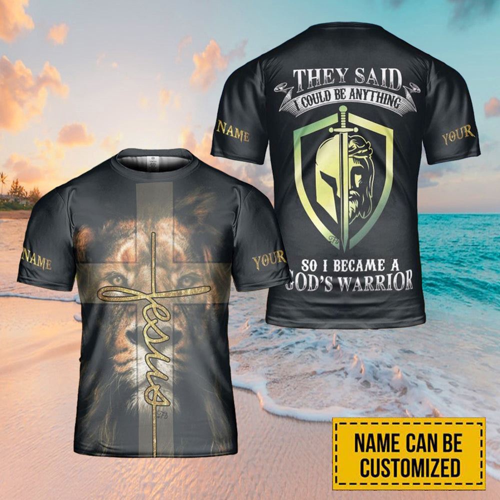 They Said I Could Be Anything So I Custom Name 3D T Shirt Christian T Shirt Jesus Tshirt Designs Jesus Christ Shirt 1 pokz4r.jpg