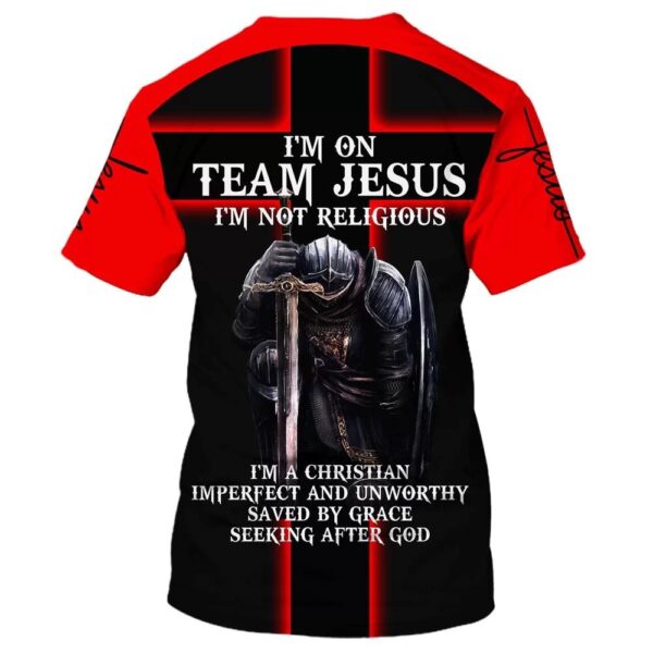 Warrior Of God I’M On Team Jesus I’M Not Religious 3D T Shirt, Christian T Shirt, Jesus Tshirt Designs, Jesus Christ Shirt