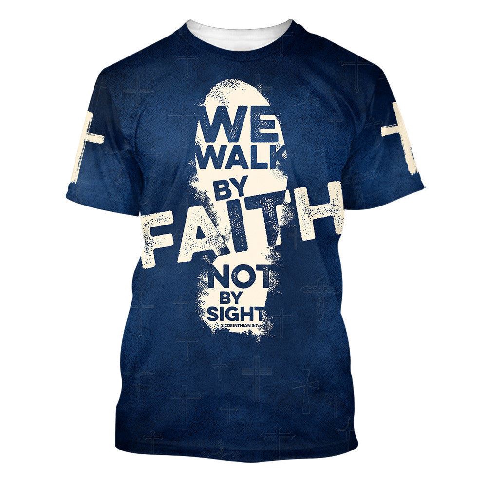 We Walk By Faith Not By Sight 3D T Shirt Christian T Shirt Jesus Tshirt Designs Jesus Christ Shirt 1 wnrdtu.jpg We Walk By Faith Not By Sight 3D T Shirt Christian T Shirt Jesus Tshirt Designs Jesus Christ Shirt 1 wnrdtu.jpg