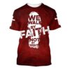 We Walk By Faith Not By Sight 2 3D T Shirt, Christian T Shirt, Jesus Tshirt Designs, Jesus Christ Shirt