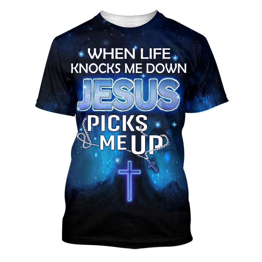 When Life Knocks Me Down Jesus Pick Me Up 3D T Shirt Christian T Shirt Jesus Tshirt Designs Jesus Christ Shirt 1 lvzexs.jpg