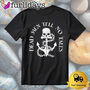 Dead Men Tell No Tales Pirate…