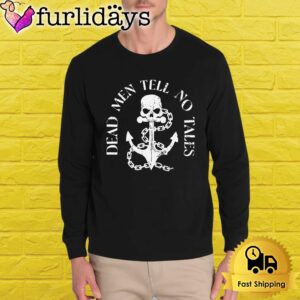 Dead Men Tell No Tales Pirate Skull Anchor Graphic Shirt