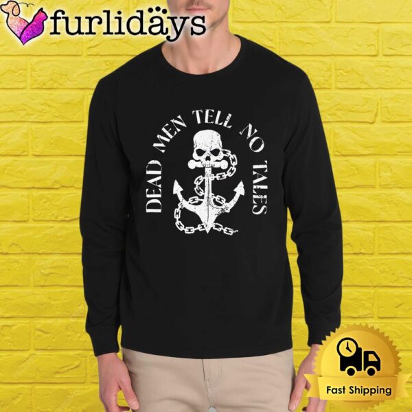 Dead Men Tell No Tales Pirate Skull Anchor Graphic Shirt