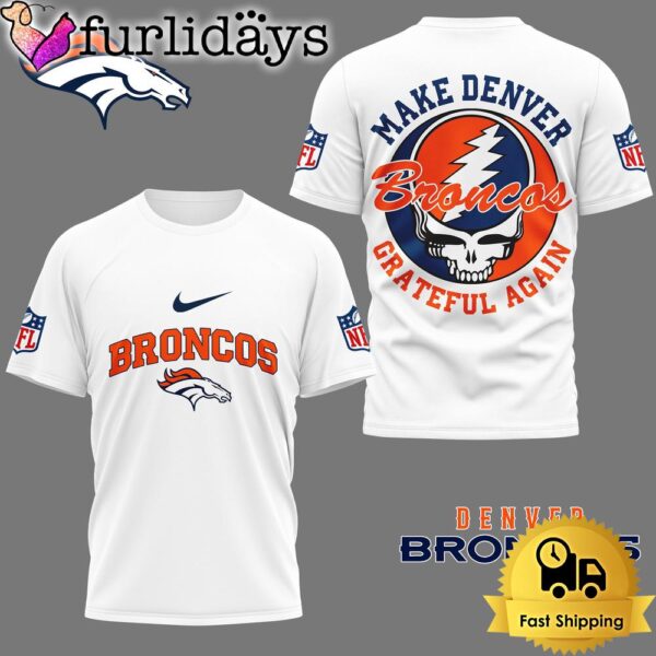 Make Denver Broncos NFL Grateful Again T-Shirt