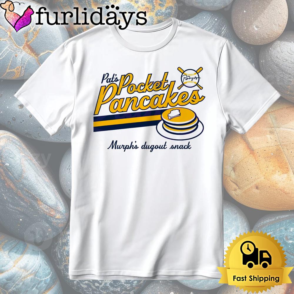 Pat Murphy Pocket Pancakes Murph Dugout Snack Baseball Pancake Stack Shirt Pat Murphy Pocket Pancakes Murph Dugout Snack Baseball Pancake Stack Shirt