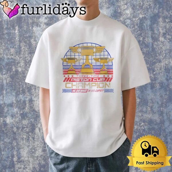 Three Time Piston Cup Champion Cars Parody Racing Trophy Shirt