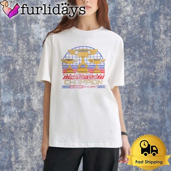 Three Time Piston Cup Champion Cars Parody Racing Trophy Shirt