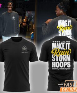 Make It Rain Seattle Storm Hoops 2025 T-Shirt