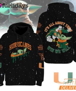 Miami Hurricanes NCAA Baby Yoda It's All About The U Win We Will Hoodie