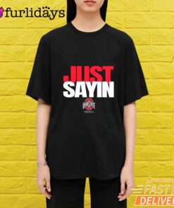 Ohio State Football Julian Sayin Just Sayin T-Shirt