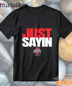 Ohio State Football Julian Sayin Just Sayin T-Shirt
