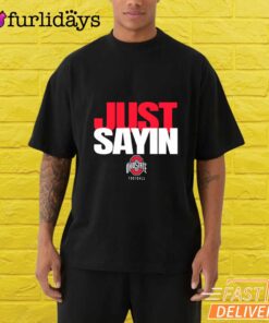 Ohio State Football Julian Sayin Just Sayin T-Shirt