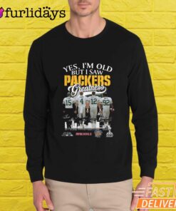 Yes I'm Old But I Saw Green Bay Packers Greatness T-Shirt