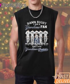 Damn Right I Am A New York Yankees Fan T-Shirt