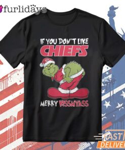 If You Don't Like Kansas City Chiefs Merry Kissmyass Grinch T-Shirt