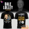 Limited Edition Pittsburgh Steelers In Loving Memory Dale Lolley T-Shirt