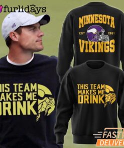 Minnesota Vikings This Team Makes Me Drink Sweatshirt
