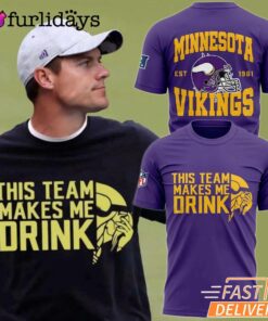 Minnesota Vikings This Team Makes Me Drink T-Shirt