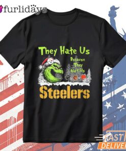 Pittsburgh Steelers Grinch They Hate Us T-Shirt
