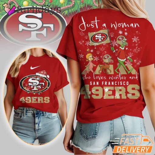 San Francisco 49ers NFL Grinch Christmas 3D Shirt Just A Woman Gift