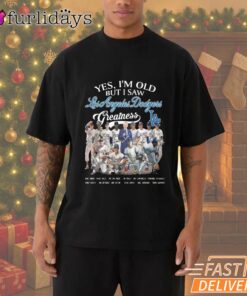 Yes I'm Old But I Saw Los Angeles Dodgers Greatness T-Shirt