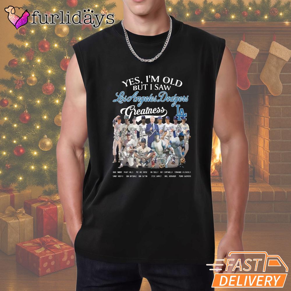 Yes I'm Old But I Saw Los Angeles Dodgers Greatness T-Shirt Yes I'm Old But I Saw Los Angeles Dodgers Greatness T-Shirt
