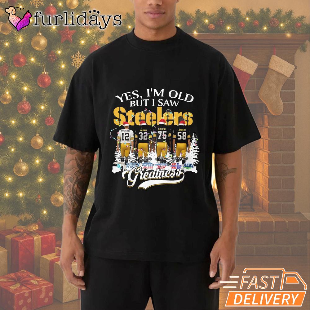 Yes I'm Old But I Saw Pittsburgh Steelers Christmas T-Shirt Yes I'm Old But I Saw Pittsburgh Steelers Christmas T-Shirt