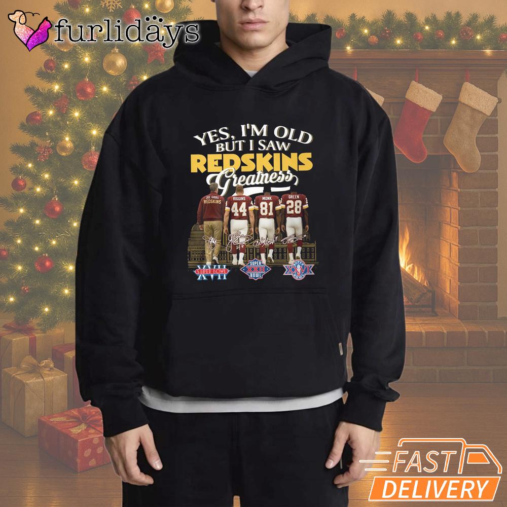 Yes I'm Old But I Saw Redskins Greatness T-Shirt Yes I'm Old But I Saw Redskins Greatness T-Shirt