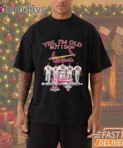Yes I'm Old But I Saw St Louis Cardinals Greatness T-Shirt