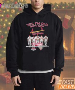Yes I'm Old But I Saw St Louis Cardinals Greatness T-Shirt