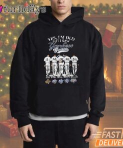 Yes I'm Old But I Saw Yankees Greatness T-Shirt
