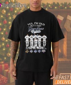 Yes I'm Old But I Saw Yankees Greatness T-Shirt