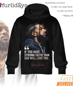 Nipsey Hussle Strong Faith 3D Hoodie Inspirational Streetwear