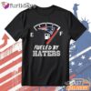 New England Patriots Fueled By Haters Fan Graphic T-Shirt