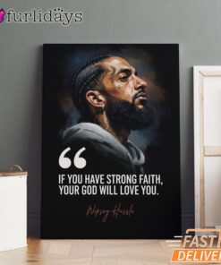 Nipsey Hussle Strong Faith Canvas Inspirational Streetwear, Rap Lengends Poster