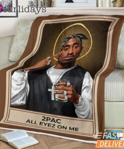 Tupac All Eyes On Me Saint Blanket