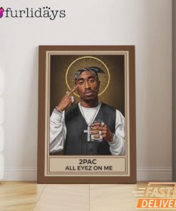 Tupac All Eyes On Me Saint Canvas, Rap Lengends Poster