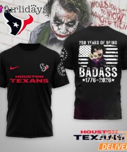 Houston Texans 250 Years Of Being Badass 1776-2026 Joker T-Shirt