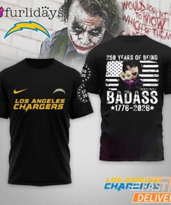 Los Angeles Chargers 250 Years Of Being Badass 1776-2026 Joker T-Shirt