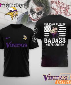 Minnesota Vikings 250 Years Of Being Badass 1776-2026 Joker T-Shirt