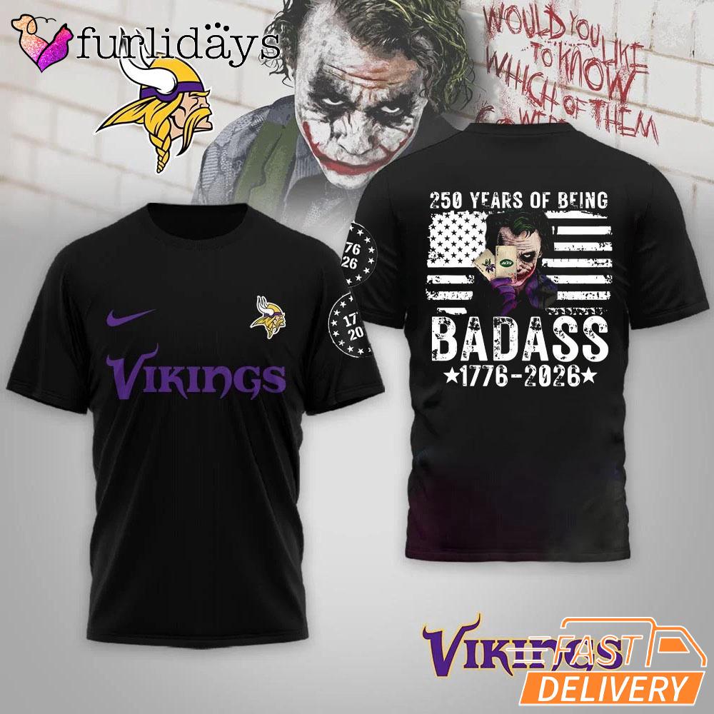 Minnesota Vikings 250 Years Of Being Badass 1776-2026 Joker T-Shirt Minnesota Vikings 250 Years Of Being Badass 1776-2026 Joker T-Shirt